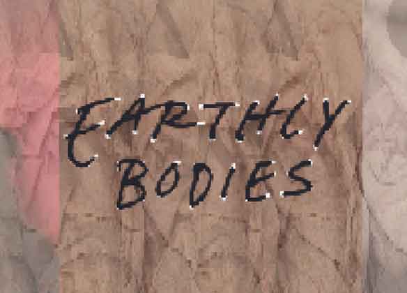 earthly bodies
