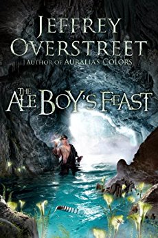 The Ale Boy's Feast by Jeffrey Overstreet