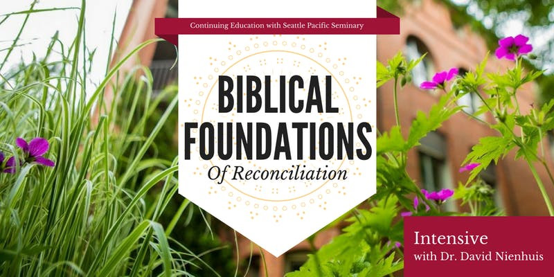 Biblical Foundations of Reconciliation text with flowers