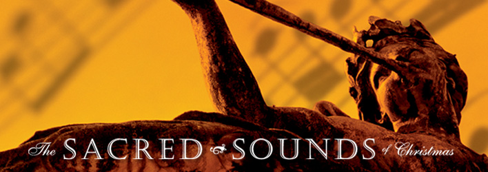The Sacred Sounds of Christmas