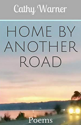 Home By Another Road by Cathy Warner