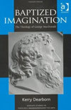 Baptized Imagination: The Theology of George MacDonald's cover image