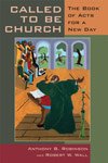 Called to Be Church: The Book of Acts for a New Day <em>(with Robinson, Anthony B.)</em>'s cover image