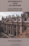 Ecclesiality and Ecumenism: Yves Congar and the Road to Unity's cover image