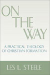On the Way: A Practical Theology of Christian Formation's cover image