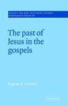 The Past of Jesus in the Gospels <em>Society for New Testament Studies (Monograph Series 68)</em>'s cover image