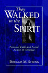 They Walked in the Spirit: Personal Faith and Social Action in America's cover image