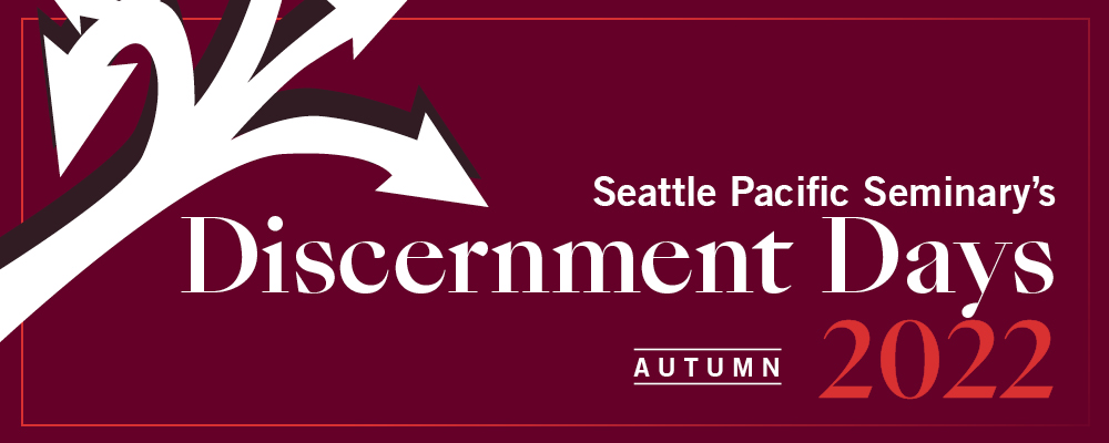 Seattle Pacific Seminary's Discernment Days Autumn 2022