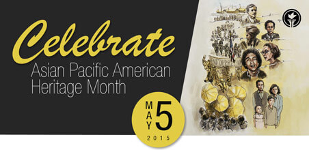 Celebrate Asian Pacific Heritage Month