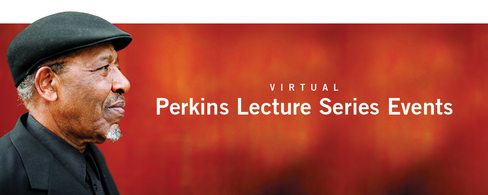 Perkins Lecture Series Events Banner