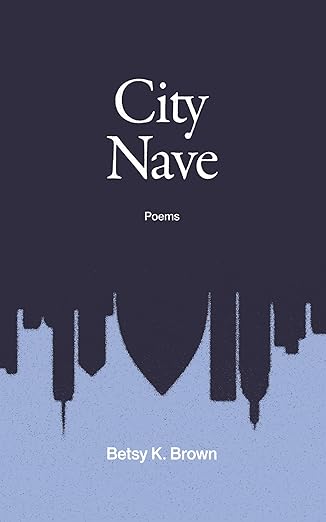 Cover of City Nave by Betsy Brown McClelland