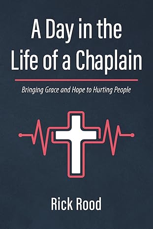 Cover of A Day in the Life of a Chaplain by Rick Rood