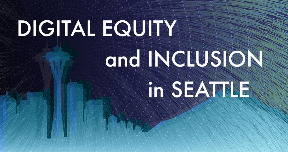 Digital Equity and Inclusion in Seattle