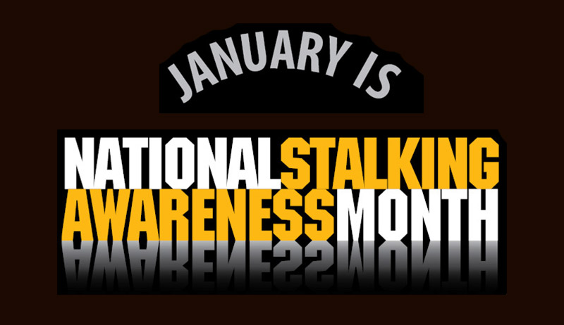January is National Stalking Awareness Month