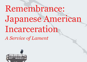 remembrance: japanese american incarceration