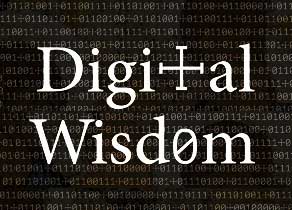 Digital Wisdom