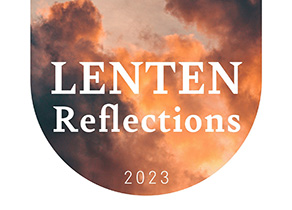 Lenten Reflections